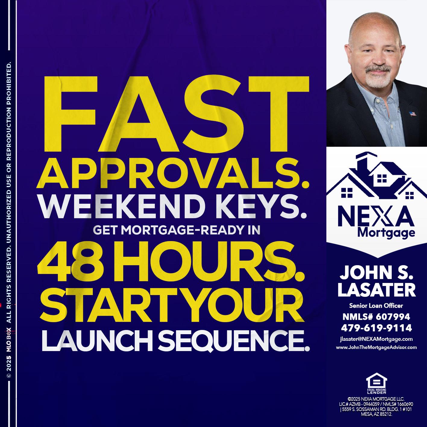 FAST APPROVALS - John S. Lasater -Mortgage Loan Originator