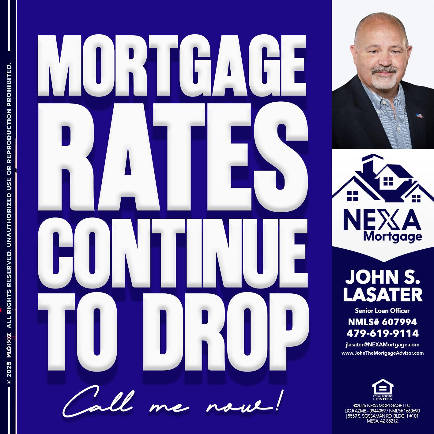 MORTGAGE RATES ARE DROP - John S. Lasater -Mortgage Loan Originator